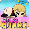 Bazonga Quake